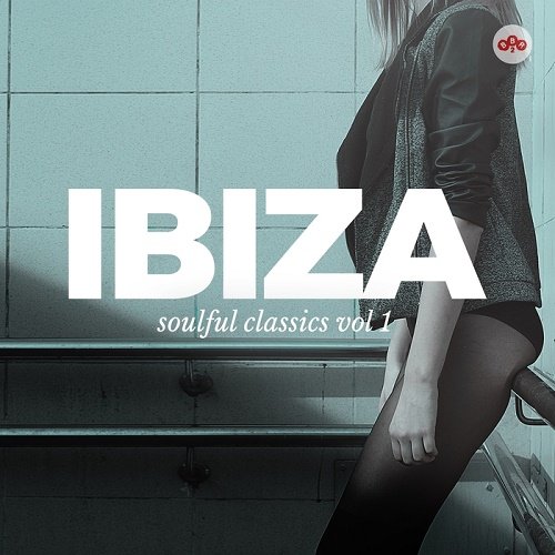 VA - Ibiza Soulful Classics Vol.1 (2017)