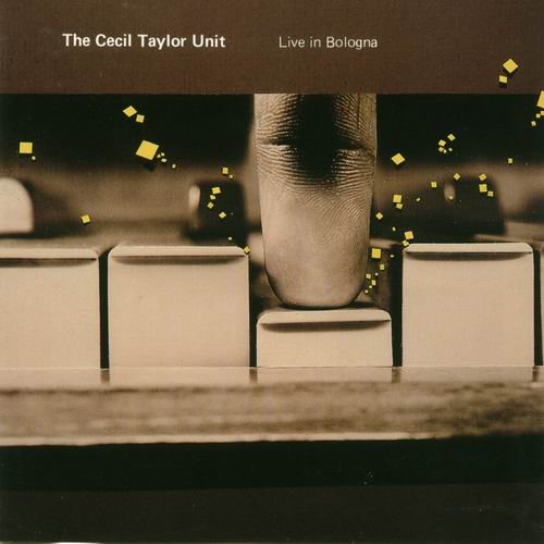 Cecil Taylor Unit - Live in Bologna (1987)