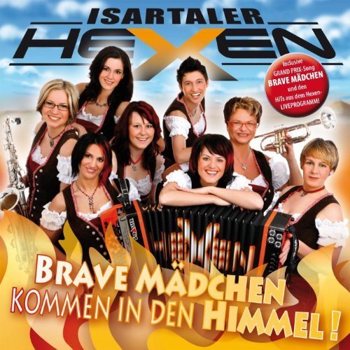 Isartaler Hexen - Brave Mädchen Kommen In Den Himmel (2009)