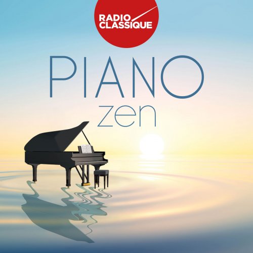 Piano Zen - Radio Classique (2015)