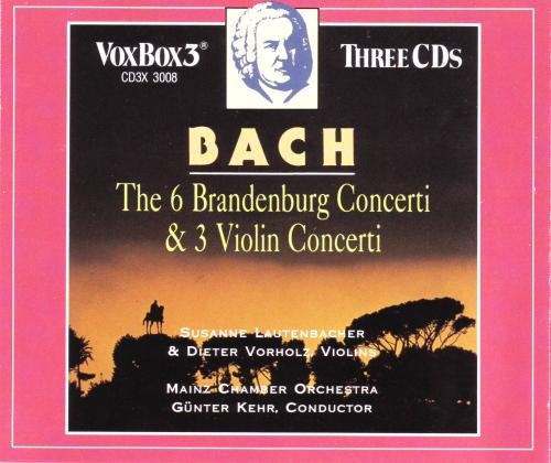 Susanne Lautenbacher, Dieter Vorholz, Gunter Kehr, Mainz Chamber Orchestra - J.S.Bach - The 6 Brandenburg Concerti & 3 Violin Concerti (1991)