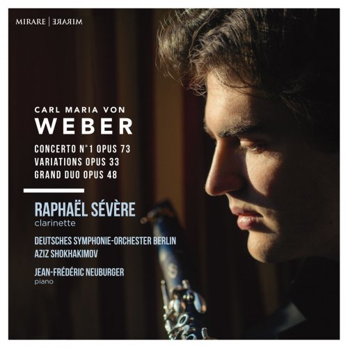 Raphaël Sévère - Carl Maria von Weber: Concerto No. 1, Variations & Grand duo (2017) [Hi-Res]
