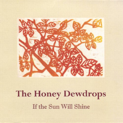 The Honey Dewdrops - If the Sun Will Shine (2009)