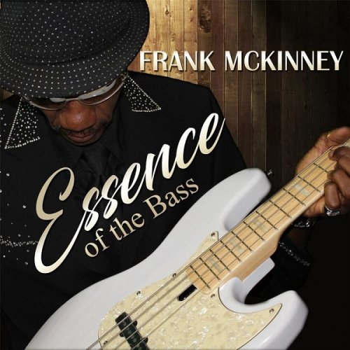 Frank Mckinney - Essence of the Bass (2017)