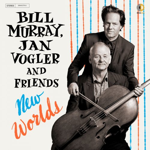 Jan Vogler & Bill Murray - New Worlds (2017) [Hi-Res]