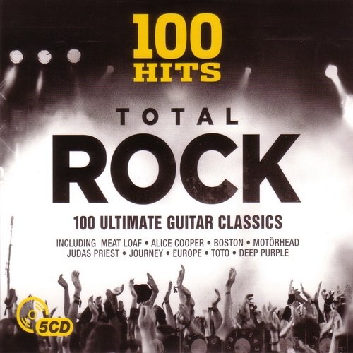 VA - 100 Hits Total Rock - 100 Ultimate Guitar Classics (2015)