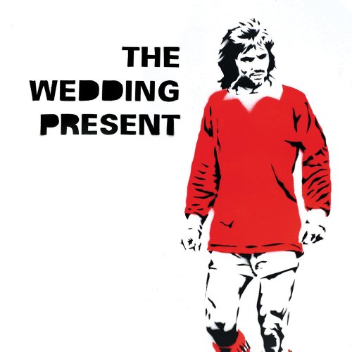 The Wedding Present - George Best 30 (2017)