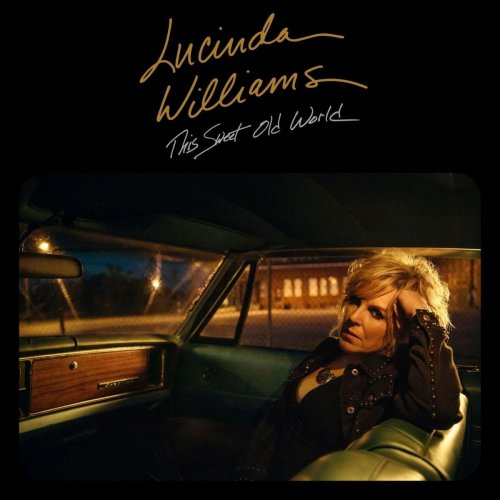Lucinda Williams - This Sweet Old World  (1992/2017) [Hi-Res]