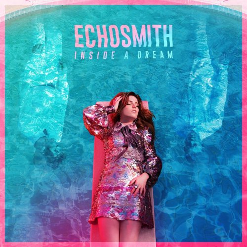 Echosmith - Inside a Dream EP (2017)