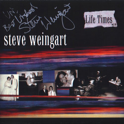 Steve Weingart - Life Times Vol. 1 (2003)