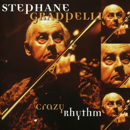 Stephane Grappelli - Crazy Rhythm (1998)