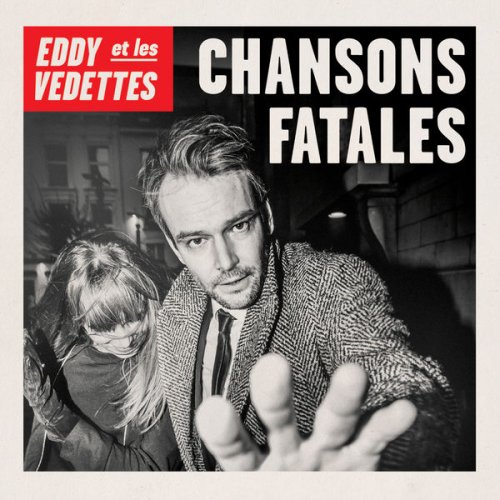 Eddy Et Les Vedettes - Chansons Fatales (2017)