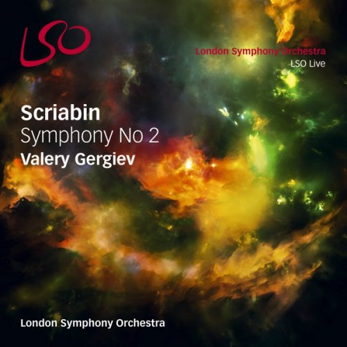 The London Symphony Orchestra, Valery Gergiev - Scriabin: Symphony No. 2 (2017) [Hi-Res]