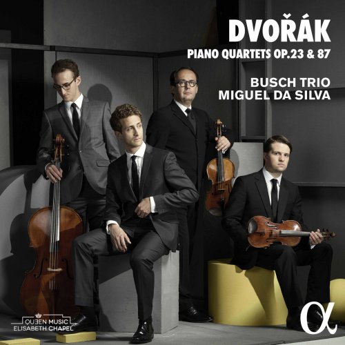 Busch Trio & Miguel Da Silva - Dvořák: Piano Quartets Nos. 1 & 2 (2017) [Hi-Res]