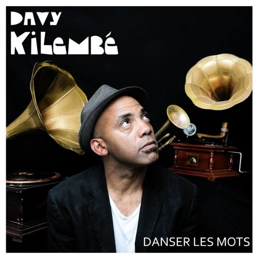 Davy Kilembe - Danser les mots (2017)