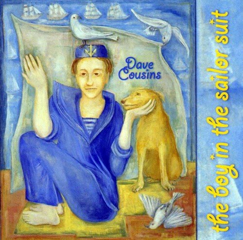 Dave Cousins (The Strawbs) - The Boy In The Sailor Suit (2007)