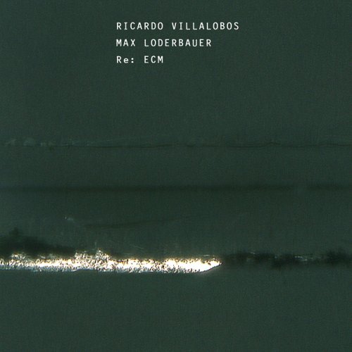 Ricardo Villalobos, Max Loderbauer - Re: ECM (2011) [HDTracks]
