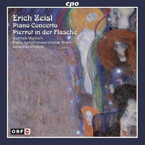 Gottlieb Wallisch, Johannes Wildner - Zeisl: Piano Concerto, Pierrot in der Flasche Sute (2007)