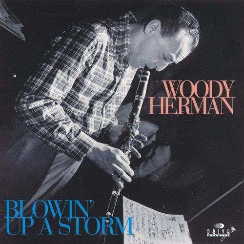Woody Herman - Blowin' Up a Storm (1994)