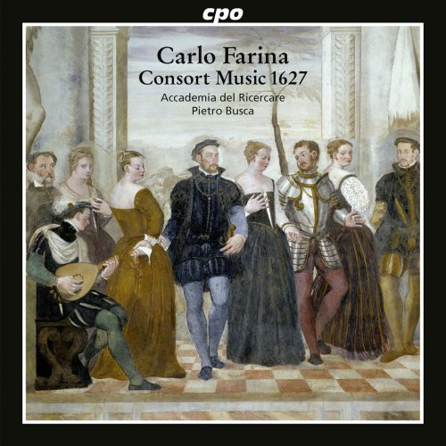 Accademia Del Ricercare & Pietro Busca - Farina: Consort Music 1627 (2016)