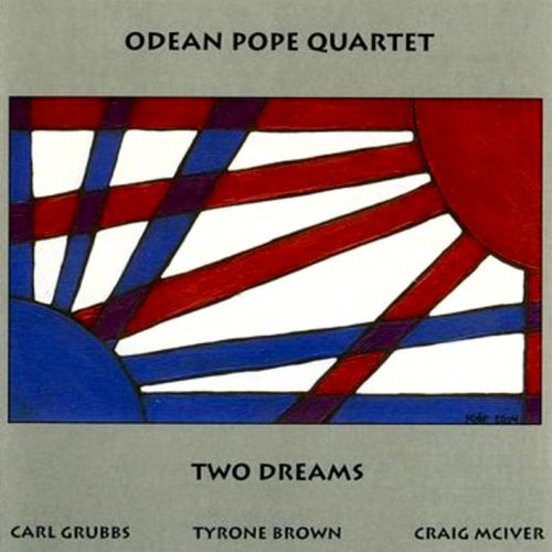 Odean Pope Quartet - Two Dreams (2004)