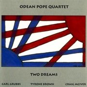 Odean Pope Quartet - Two Dreams (2004)