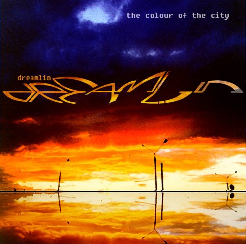 Dreamlin - The Colour Of The City (2005) FLAC