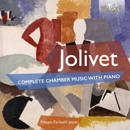 Filippo Farinelli - Jolivet: Complete Chamber Music with Piano (2017)
