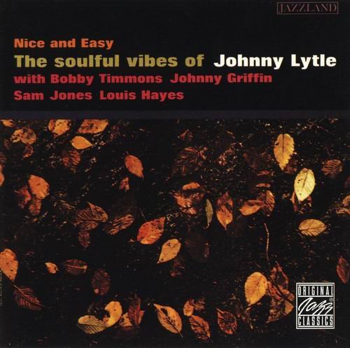 Johnny Lytle - Nice and Easy-The Souldful Vibes Of Johnny Lytle (1962)
