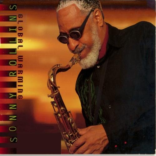 Sonny Rollins - Global Warming (1998)