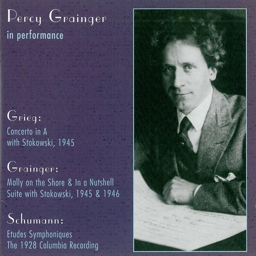 Percy Grainger - Grieg: Piano Concerto, Grainger: Molly on the Shore, In a Nutshell, Schumann: Etudes Symphoniques (1997)