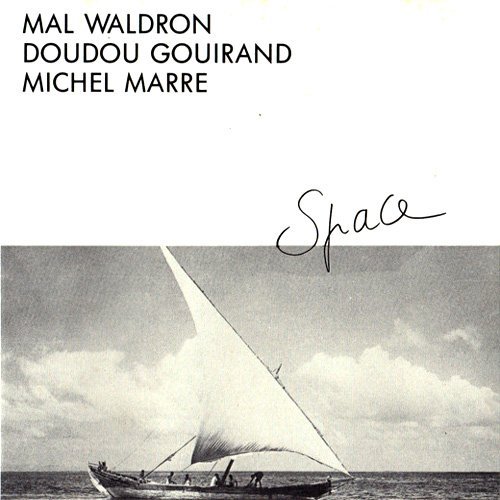 Mal Waldron, Doudou Gouirand, Michel Marre - Space
