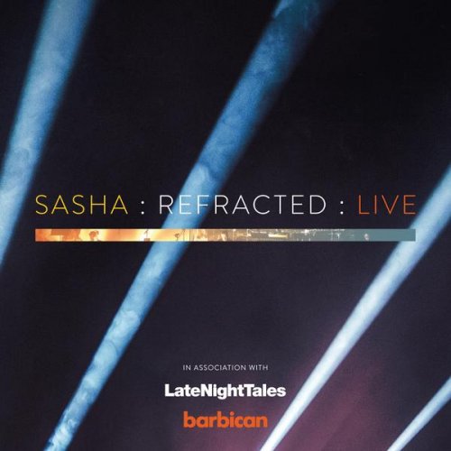 Sasha - Refracted: Live [Limited Edition] (2017)