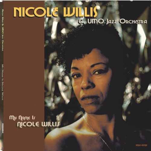 Nicole Willis & UMO Jazz Orchestra - My Name Is Nicole Willis (2017)