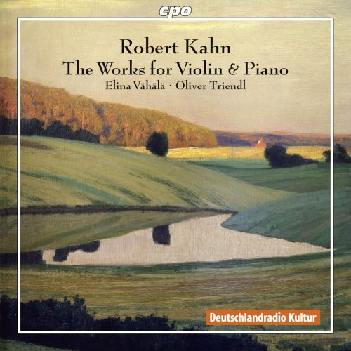 Elina Vahala & Oliver Triendl - Kahn: The Works for Violin & Piano (2016)