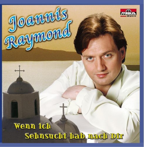 Joannis Raymond - Wenn ich Sehnsucht hab nach Dir (2013)