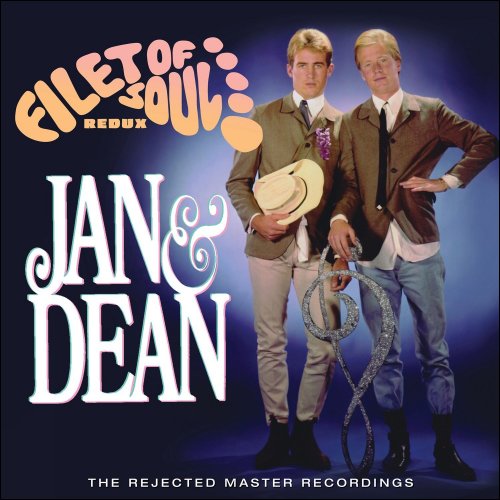 Jan & Dean - Filet Of Soul Redux: The Rejected Master Recordings (2017)