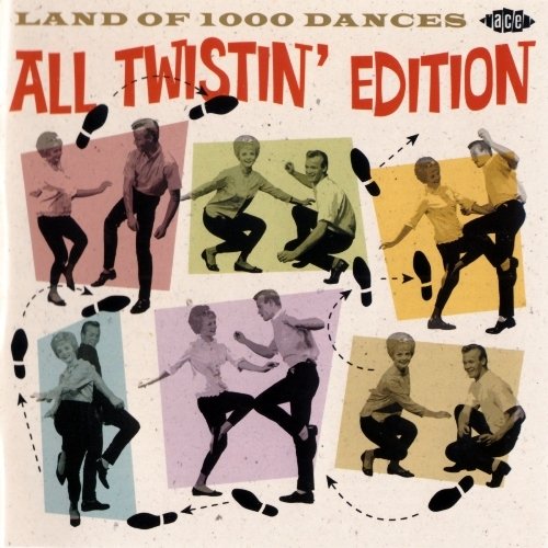 VA - Land Of 1000 Dances: All Twistin' Edition (2009)