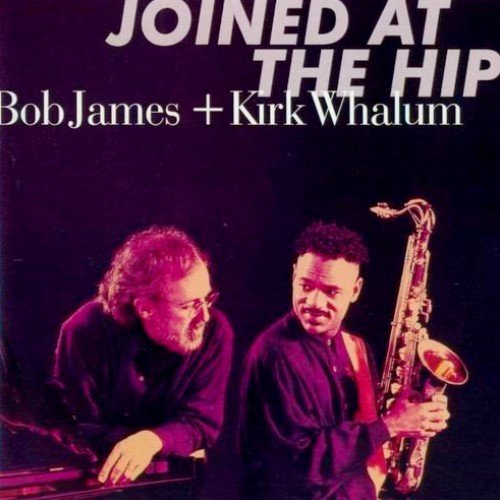 Bob James & Kirk Whalum - Joined At The Hip (1996)