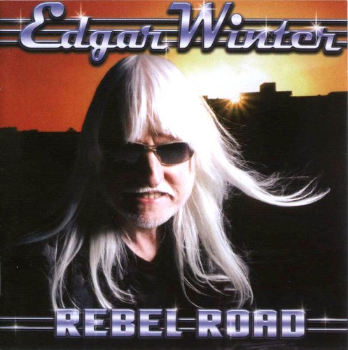 Edgar Winter - Rebel Road (2008) Lossless