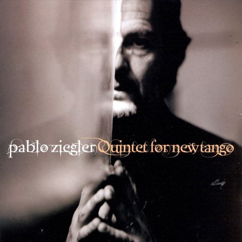 Pablo Ziegler - Quintet For New Tango (1999)