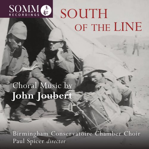 Birmingham Conservatoire Chamber Choir & Paul Spicer - South of the Line: Choral Music by John Joubert (2017)