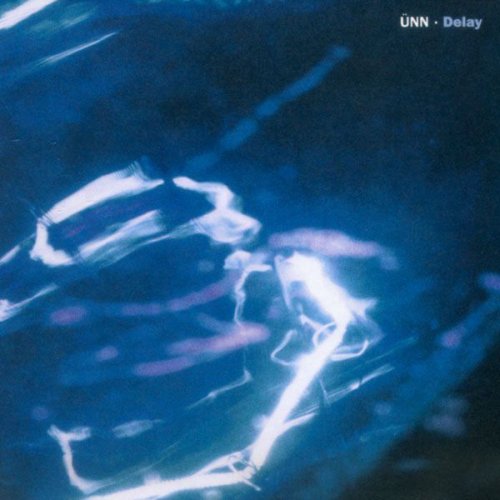 üNN - Delay (1999)