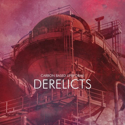 Carbon Based Lifeforms - Derelicts (2017) Lossless