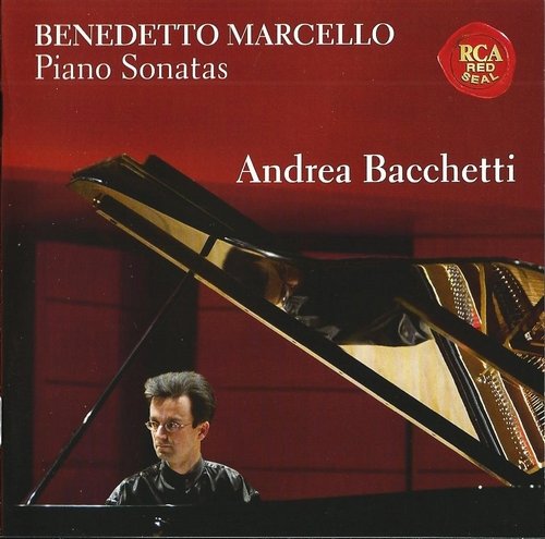Andrea Bacchetti - Benedetto Marcello: Piano Sonatas  (2012)