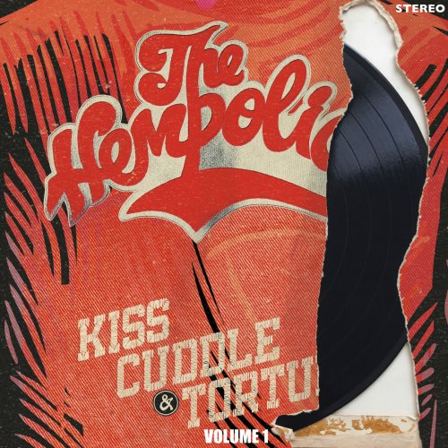 The Hempolics - Kiss, Cuddle & Torture Volume 1 (2017)