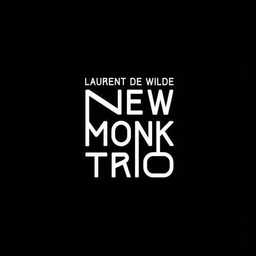 Laurent de Wilde - New Monk Trio (2017) [Hi-Res]