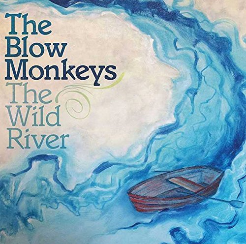 The Blow Monkeys - The Wild River (2017) Lossless