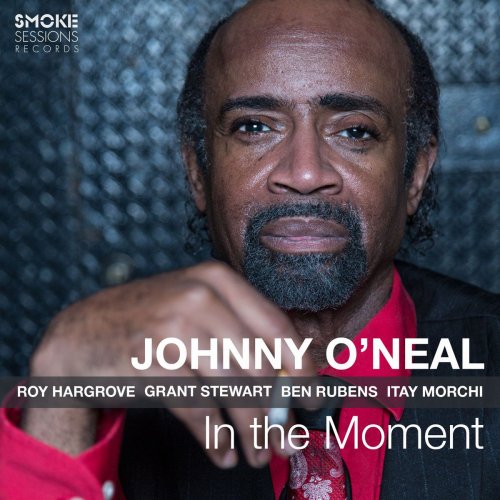 Johnny O'Neal - In the Moment (2017) [Hi-Res]