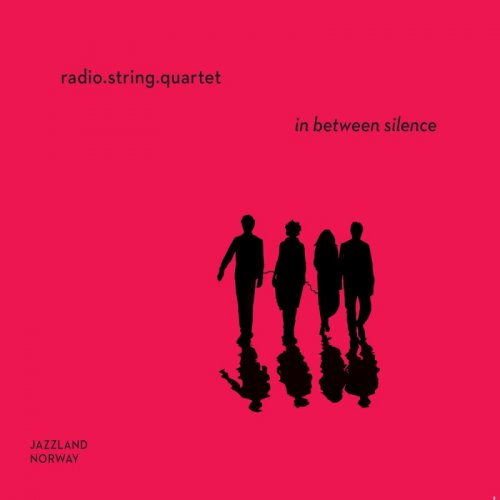 Radio String Quartet - In Between Silence (2017)